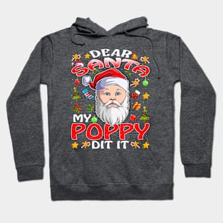 Dear Santa My Poppy Did It Funny Hoodie